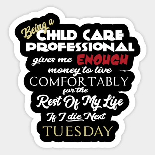 Being a Child Care Professional Sticker